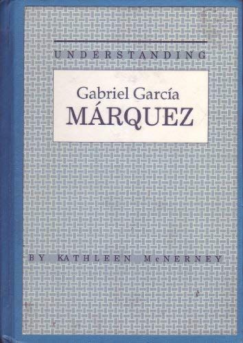Understanding Gabriel García Márquez