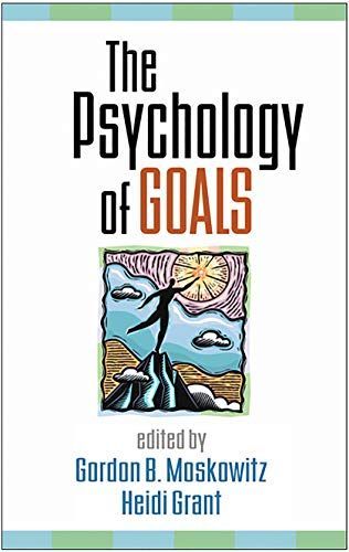 The Psychology of Goals