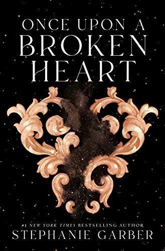 Once Upon a Broken Heart (Once Upon a Broken Heart #1)