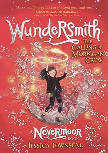 Wundersmith: The Calling of Morrigan Crow