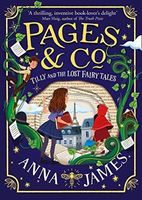Pages and Co. : Tilly and the Lost Fairy Tales (Pages and Co. , Book 2)