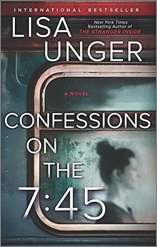 Confessions on the 7:45: A Novel