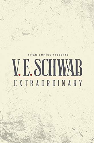 V. E. Schwab's Extraordinary