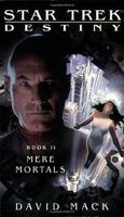 Star Trek: Destiny #2: Mere Mortals