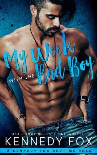 My Week with the Bad Boy