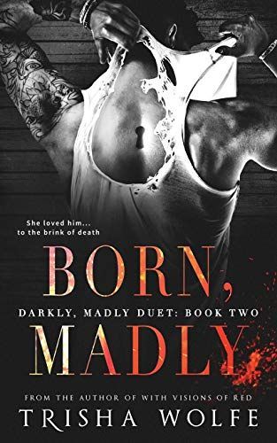 Born, Madly