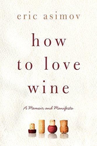 How to Love Wine