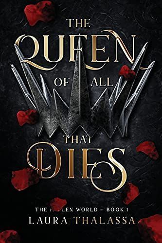 The Queen of All That Dies (The Fallen World Book 1)