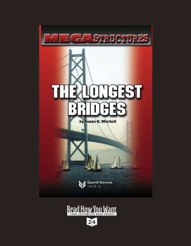 Mega Structures: the Longest Bridges