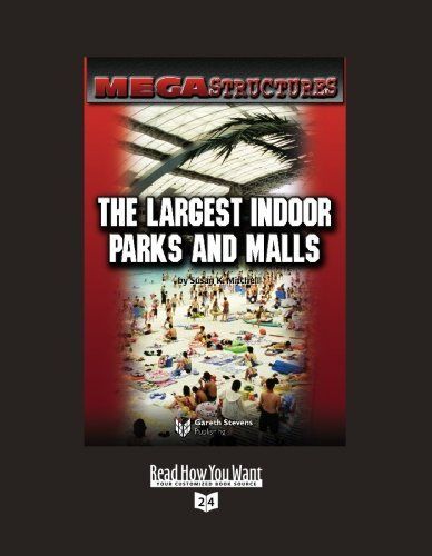 Mega Structures: the Largest Indoor Parks and Malls