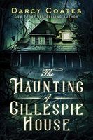 The Haunting of Gillespie House