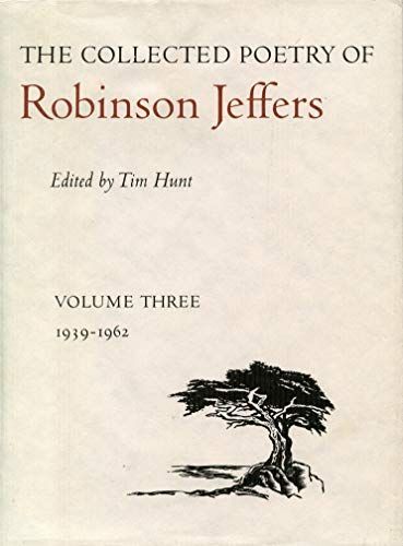 The Collected Poetry of Robinson Jeffers: 1938-1962