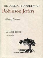 The Collected Poetry of Robinson Jeffers: 1938-1962