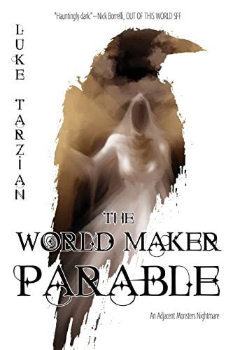 The World Maker Parable