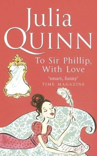 Bridgerton: To Sir Phillip, With Love (Bridgertons Book 5)