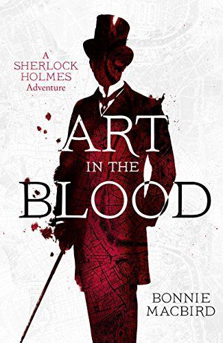 Art in the Blood: A Sherlock Holmes Adventure
