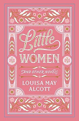 Little Women and Other Novels