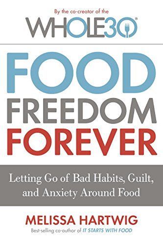 The Whole30's Food Freedom Forever