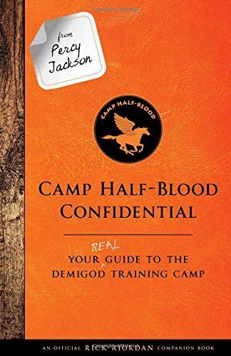 From Percy Jackson: Camp Half-Blood Confidential (An Official Rick Riordan Companion Book)