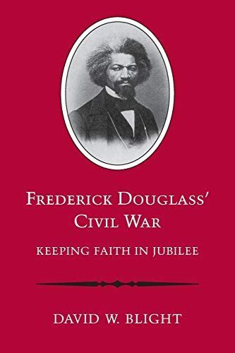 Frederick Douglass’ Civil War