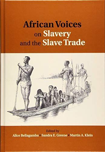 African Voices on Slavery and the Slave Trade