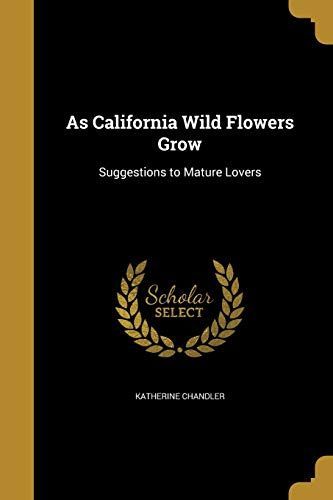 AS CALIFORNIA WILD FLOWERS GRO