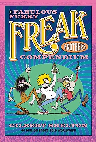 The Fabulous Furry Freak Brothers Compendium