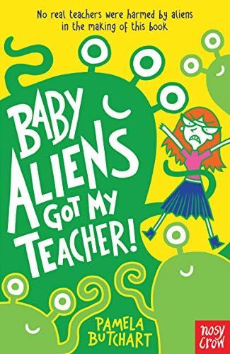 Baby Aliens Got My Teacher!