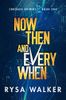 Now, Then, and Everywhen