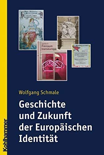 Geschichte und Zukunft der Europäischen Identität