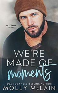 We're Made of Moments