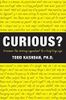 Curious?