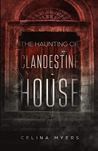 The Haunting of Clandestine House