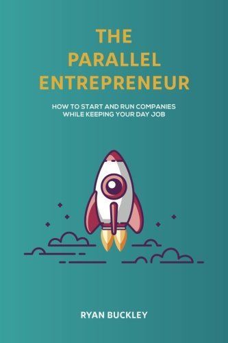 The Parallel Entrepreneur