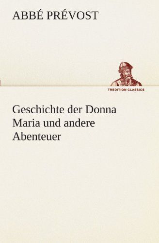 Geschichte der Donna Maria und andere Abenteuer