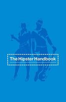 The Hipster Handbook