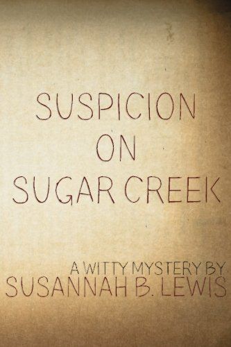 Suspicion on Sugar Creek