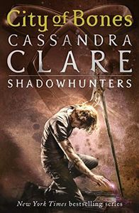 City of Bones: Mortal Instruments Series Bk. 1
