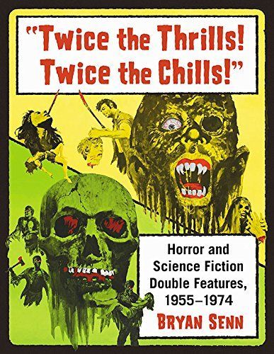 "Twice the Thrills! Twice the Chills!"