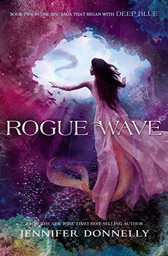 Waterfire Saga, Book Two: Rogue Wave