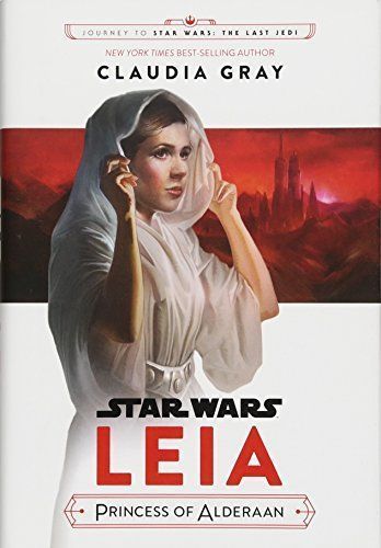 Journey to Star Wars: The Last Jedi Leia, Princess of Alderaan