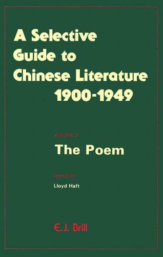 A Selective Guide to Chinese Literature, 1900-1949