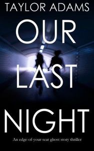 Our Last Night an Edge-Of-Your-Seat Ghost Story Thriller