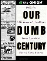 Our Dumb Century