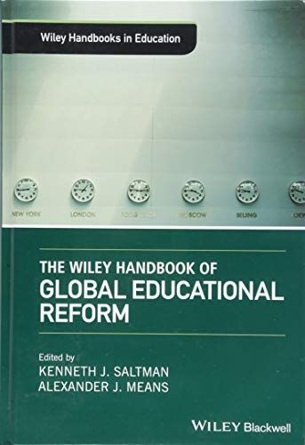 The Wiley Handbook of Global Educational Reform