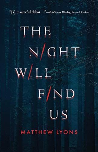 The Night Will Find Us