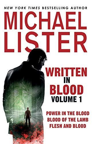 Written in Blood Volume 1: Power in the Blood, Blood of the Lamb, Flesh and Blood