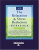 The Relaxation & Stress Reduction Workbook