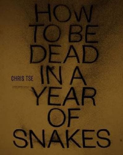 How to Be Dead in a Year of Snakes