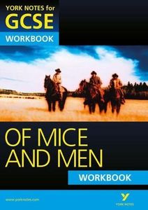 Of Mice and Men: York Notes for GCSE Workbook